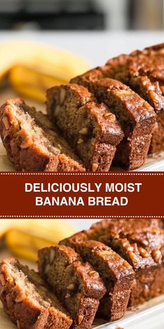 deliciously moist banana bread on a cutting board with bananas in the background and text overlay