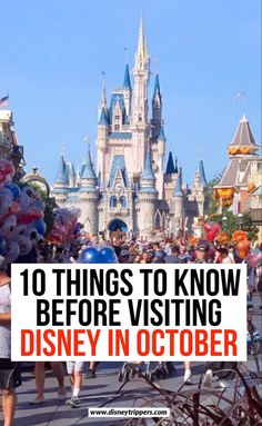 people walking in front of a castle with the words 10 things to know before visiting disney in october