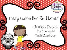 mary wore her red dress class book project for the k - 2 and music classroom