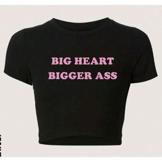 Shein Nwt Shein Ezwear Letter Print Big Heart Bigger Butt Slim Fit T-Shirt M Cropped Black Short Sleeve Tee "Big Heart, Bigger Ass" Size: Medium Brand: Shein Condition: New With Tags Cute Custom Shirts, Unhinged T Shirts, Shirt Ideas Vinyl Aesthetic, Y2k Short Sleeve Cropped Shirt With Slogan, Y2k Funny Print Short Sleeve Crop Top, Y2k Fitted Cropped Shirt With Text Print, Cheap Graphic Cropped T-shirt With Funny Print, Black Crop Shirt, Cheap Fitted Cropped T-shirt With Funny Print