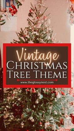 a christmas tree with the words vintage christmas tree theme in red and white letters on it