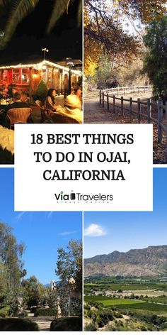 the best things to do in ojai, california viatravelers com