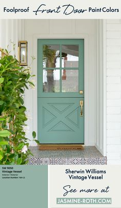 the front door is painted teal green