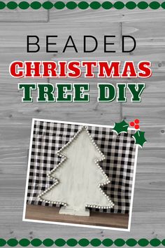 a christmas tree made out of wood with the words beaded christmas tree diy