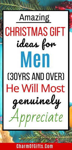 christmas gift ideas for men boys and over he will most be genuinely appreciate