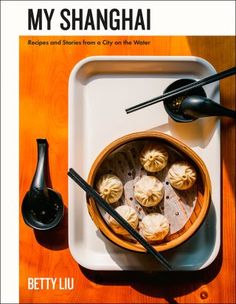 the cover of my shanghai recipe and stories from an city on the water by betty lu