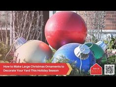 large christmas ornaments in front of a house with the words how to make large ornaments to decorate your yard this holiday season