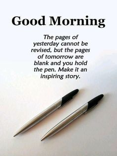 two pens sitting next to each other on top of a white paper with the words good morning