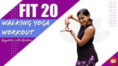 a woman standing in front of a purple and white background with the words fit 20 walking yoga workout