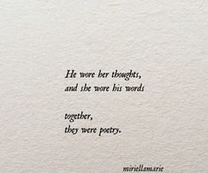 an old typewriter with the words he wore her thoughts and she wrote his words together, they were poetry