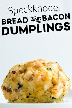 an egg and bacon muffin on a white plate with the words, bread and bacon dumplings