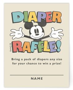 a mickey mouse diaper raffle card with the words,'bring a pack of diapers any size for your chance to win a prize