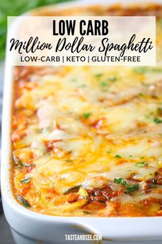 low carb million dollar spaghetti casserole in a white dish with the title above it