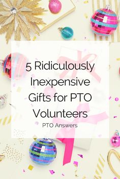 the text reads, 5 ridiculously expensive gifts for pfo volunteers pto answers