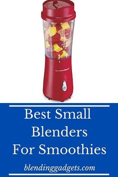 the best small blenders for smoothies are on sale at bleninggadgets com