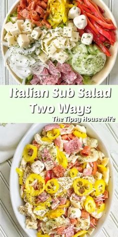 two bowls filled with different types of food and the words italian sub salad, two ways