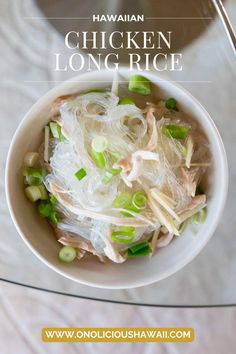 Chicken Long Rice is a Hawaiian noodle dish made from vermicelli noodles, chicken thighs, fresh ginger, and green onions. It's comforting and clean, a go-to side dish or simple entree. #chicken #longrice #rice #chickenlongrice #vermicelli Hawaiian Dishes