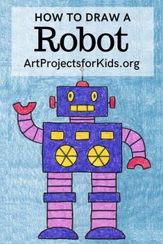 How to Draw a Robot · Art Projects for Kids How To Draw Robots Step By Step, Robot Drawing Easy, Drawings For Boys, Easy Paintings For Kids, Robots Art Drawing, Things To Draw For Kids, Robot Drawing, Drawing Classes For Kids, Drawing Lessons For Kids