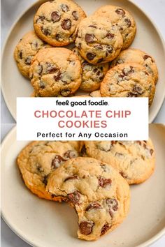 chocolate chip cookies on a plate with the title text reads feel good foodie, chocolate chip cookies perfect for any occasion