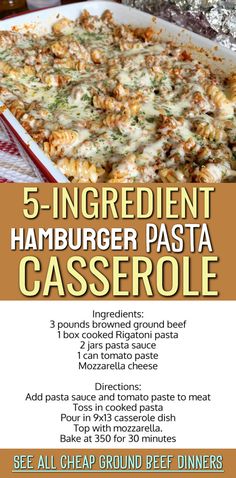 the recipe for 5 ingredient hamburger pasta casserole is shown in an advertisement with text