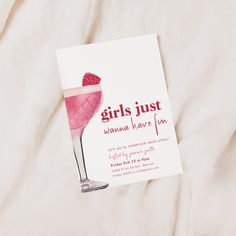 a card that says girls just wanna have fun with a drink in the glass on it