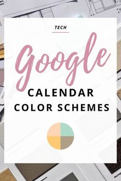 the words google calendar color schemes on top of paper