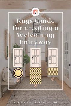 an entry way with the words rugs guide for creating a welcoming entryway on it