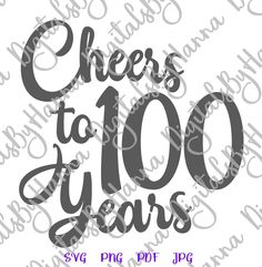 cheers to 100 years svg file