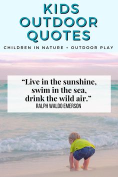 a child playing in the sand at the beach with an ad for kids's outdoor quotes