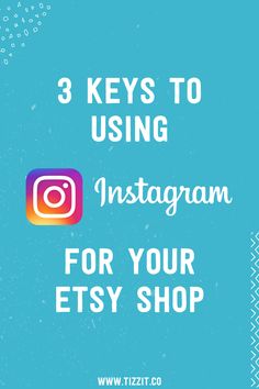 3 keys to using Instagram for your Etsy shop Caption To Sell Products, Etsy Seller Groups, Promote Etsy Shop, Etsy Sales Increase, How To Grow Your Business On Instagram, How To Use Social Media To Grow Your Business, Increase Etsy Sales, Starting Etsy Shop, Ebay Reinstatement