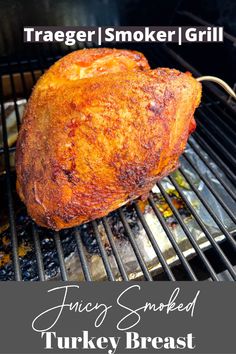 grilled turkey breast on the grill with text overlay that reads, fancy smoked turkey breast