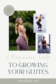 a woman wearing leggings with the title, a beginner's guide to growing