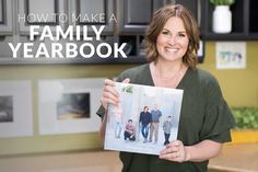 a woman holding up a family yearbook in front of a kitchen counter with the words how to make a family yearbook