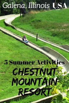 an advertisement for the 5 summer activities at chesnut mountain resort in gatlna, illinois