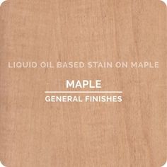 a wooden coaster with the words maple and general finishes