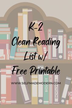 bookshelf with text reading k - 2 clean reading list w / free printable