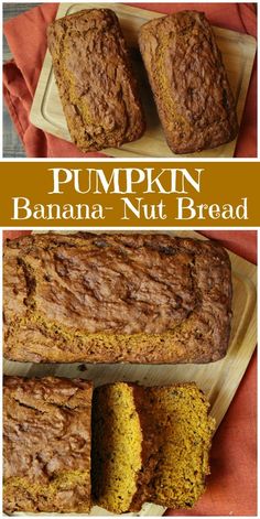 pumpkin banana nut bread on a cutting board with the words, pumpkin banana nut bread