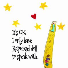 a drawing of a banana with stars on it and the words, it's ok i only have rappui doll to speak with