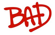 the word bad written in red on a white background