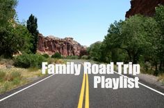 an empty road with the words family road trip playlist