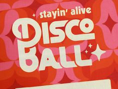 an advertisement for a disco ball is shown in red and pink colors with white lettering