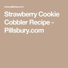 the words pralie peach cobbler recipe pillsbury com on a brown background