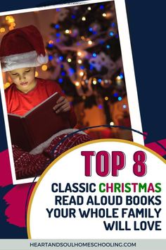 a child reading a book with the title top 8 classic christmas read aloud books your whole family will love