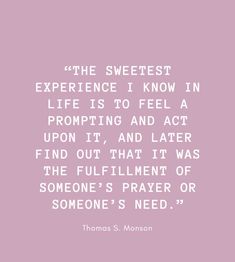 thomas s monsson quote about the sweetest experience i know in life