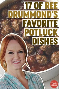 a woman smiling in front of a pot full of food with the words 17 of re drumming's favorite potluck dishes