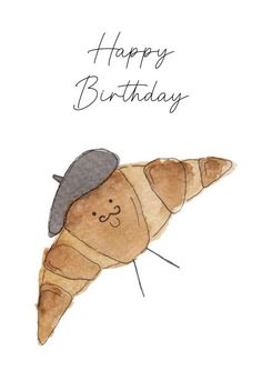 a birthday card with an illustration of a croissant wearing a hat