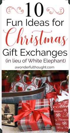 christmas gifts with the words 10 fun ideas for christmas gift exchange in red and white