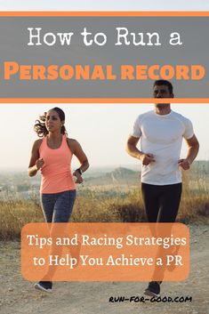 two people running on a dirt road with the text how to run a personal record tips and