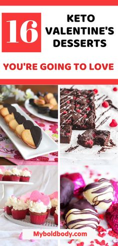 a collage of different desserts with the words 16 keto valentine's desserts you're going to love