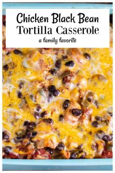 chicken black bean tortilla casserole in a blue dish with text overlay